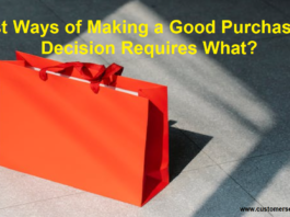 Best Ways of Making a Good Purchasing Decision Requires What